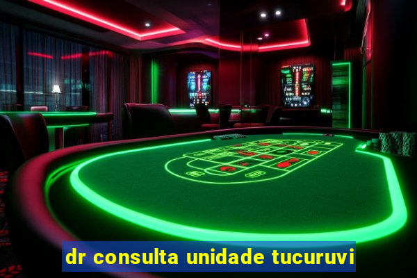 dr consulta unidade tucuruvi